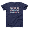 Blink If You Love America Men/Unisex T-Shirt Navy | Funny Shirt from Famous In Real Life