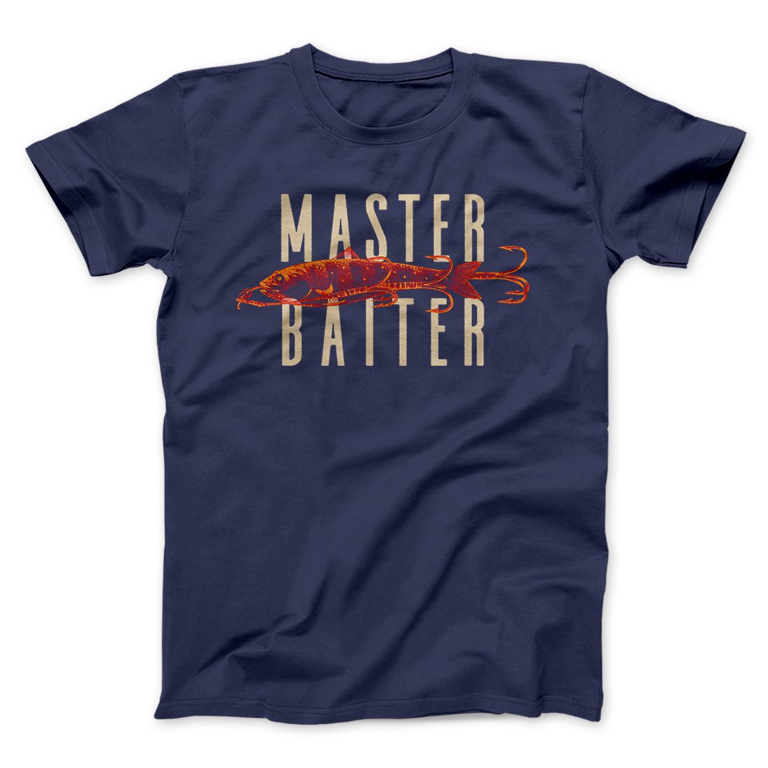 Master Baiter Men/Unisex T-Shirt | Funny Shirt from Famous In Real Life