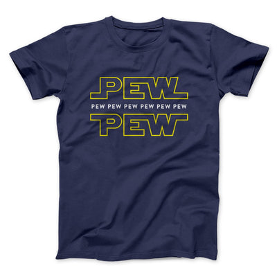 Pew Pew Funny Movie Men/Unisex T-Shirt Navy | Funny Shirt from Famous In Real Life
