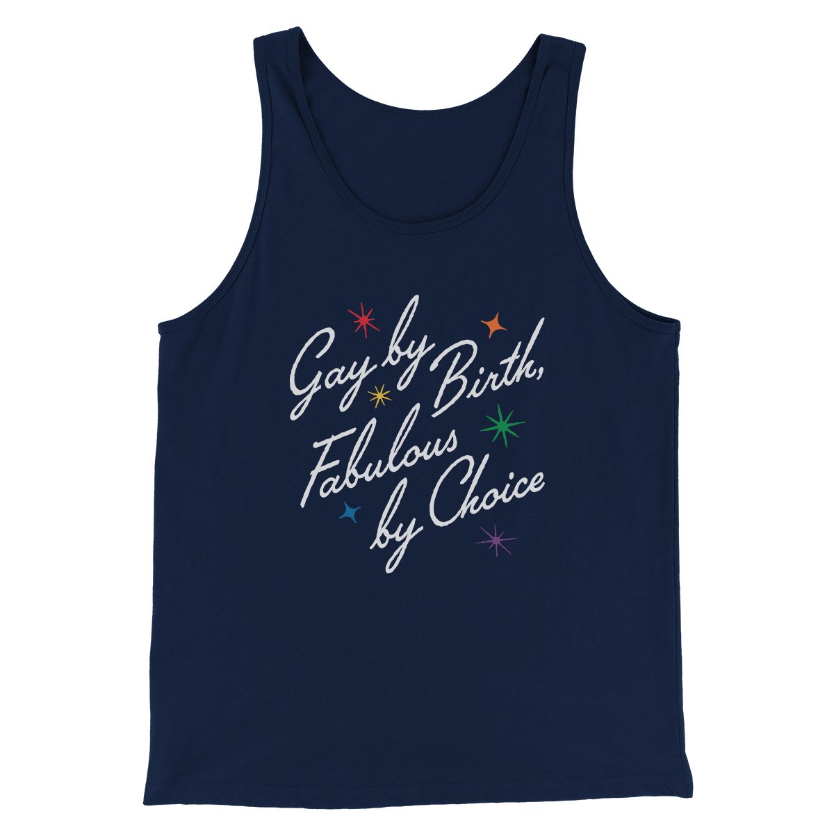Gay By Birth Fabulous By Choice Men/Unisex Tank Navy | Funny Shirt from Famous In Real Life