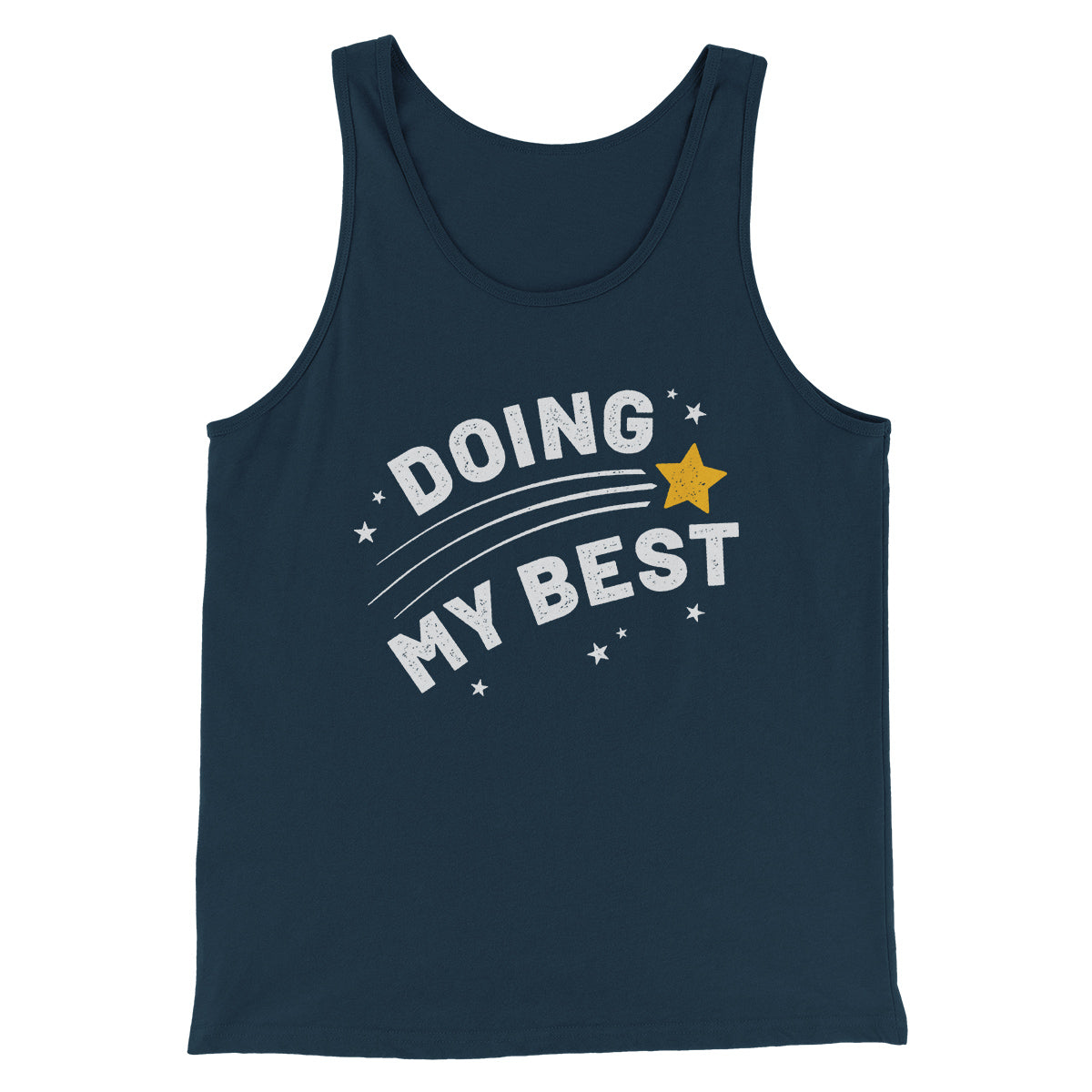 Doing My Best Funny Men/Unisex Tank | Funny Shirt from Famous In Real Life