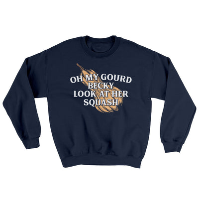 Oh My Gourd Becky Look At Her Squash Ugly Sweater Navy | Funny Shirt from Famous In Real Life