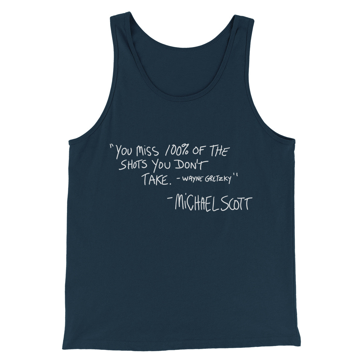 You Miss 100% of Shots Men/Unisex Tank Top | Funny Shirt from Famous In Real Life