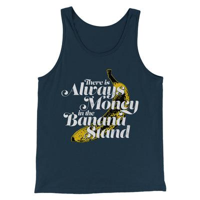 Always Money In The Banana Stand Men/Unisex Tank Top Heather Navy | Funny Shirt from Famous In Real Life