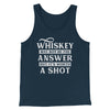 Whiskey May Not Be The Answer, But It's Worth A Shot Men/Unisex Tank Top Heather Navy | Funny Shirt from Famous In Real Life