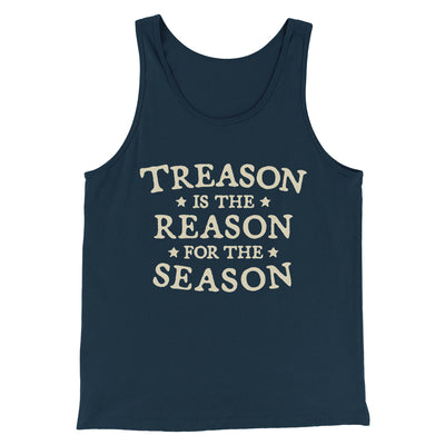 Treason Is The Reason For The Season Men/Unisex Tank Top Heather Navy | Funny Shirt from Famous In Real Life