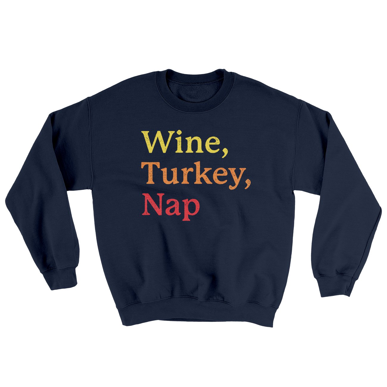 Wine, Turkey, Nap Ugly Sweater Navy | Funny Shirt from Famous In Real Life
