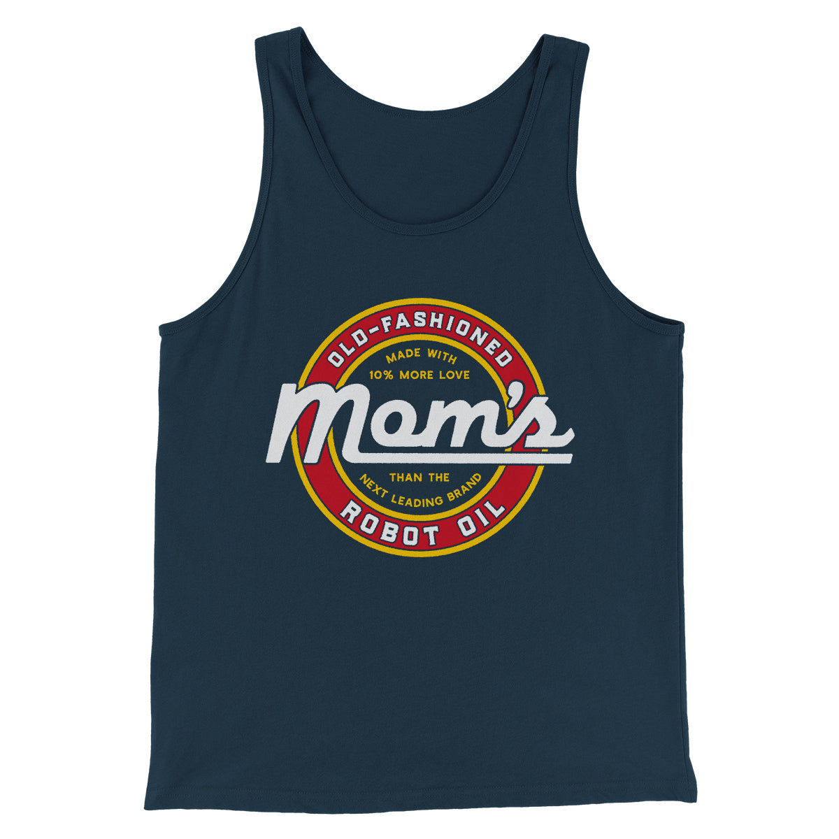 Mom's Old Fashioned Robot Oil Men/Unisex Tank Top | Funny Shirt from Famous In Real Life