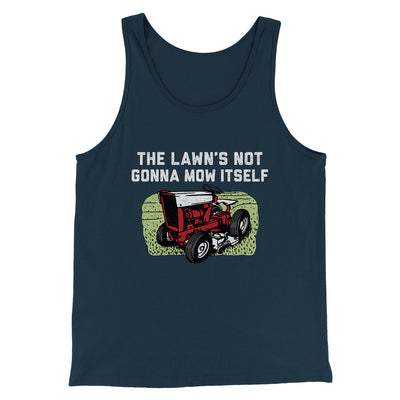 The Lawn's Not Gonna Mow Itself Funny Men/Unisex Tank Top Heather Navy | Funny Shirt from Famous In Real Life