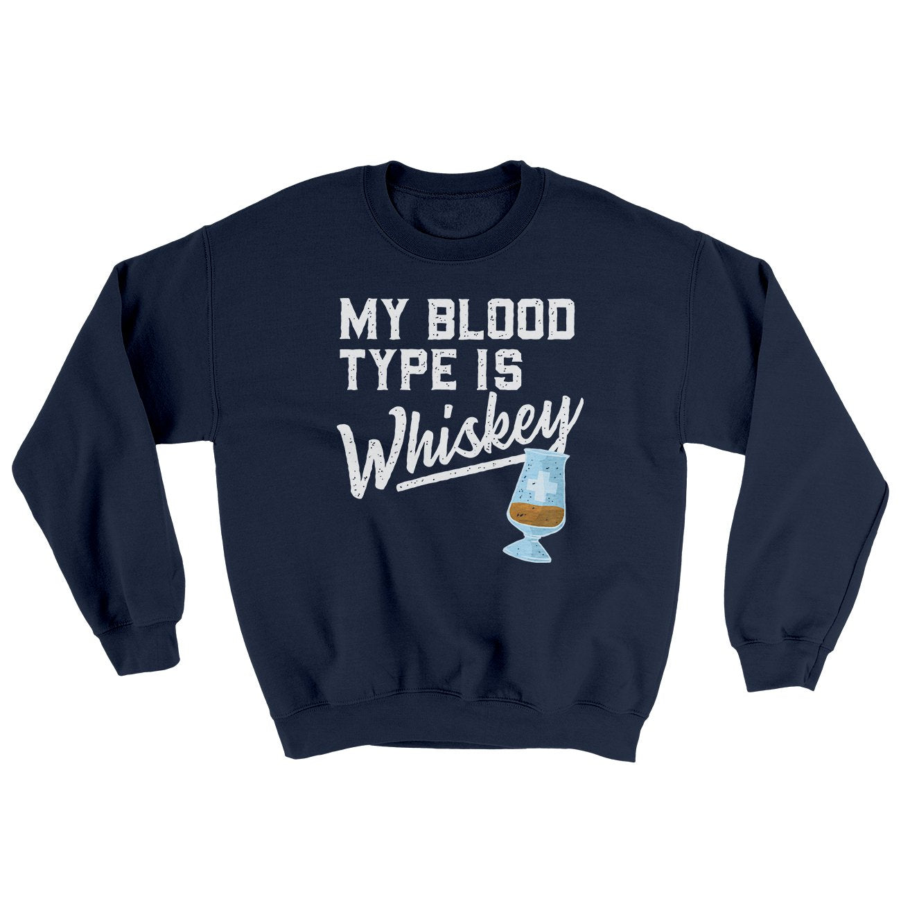 My Blood Type Is Whiskey Ugly Sweater | Funny Shirt from Famous In Real Life