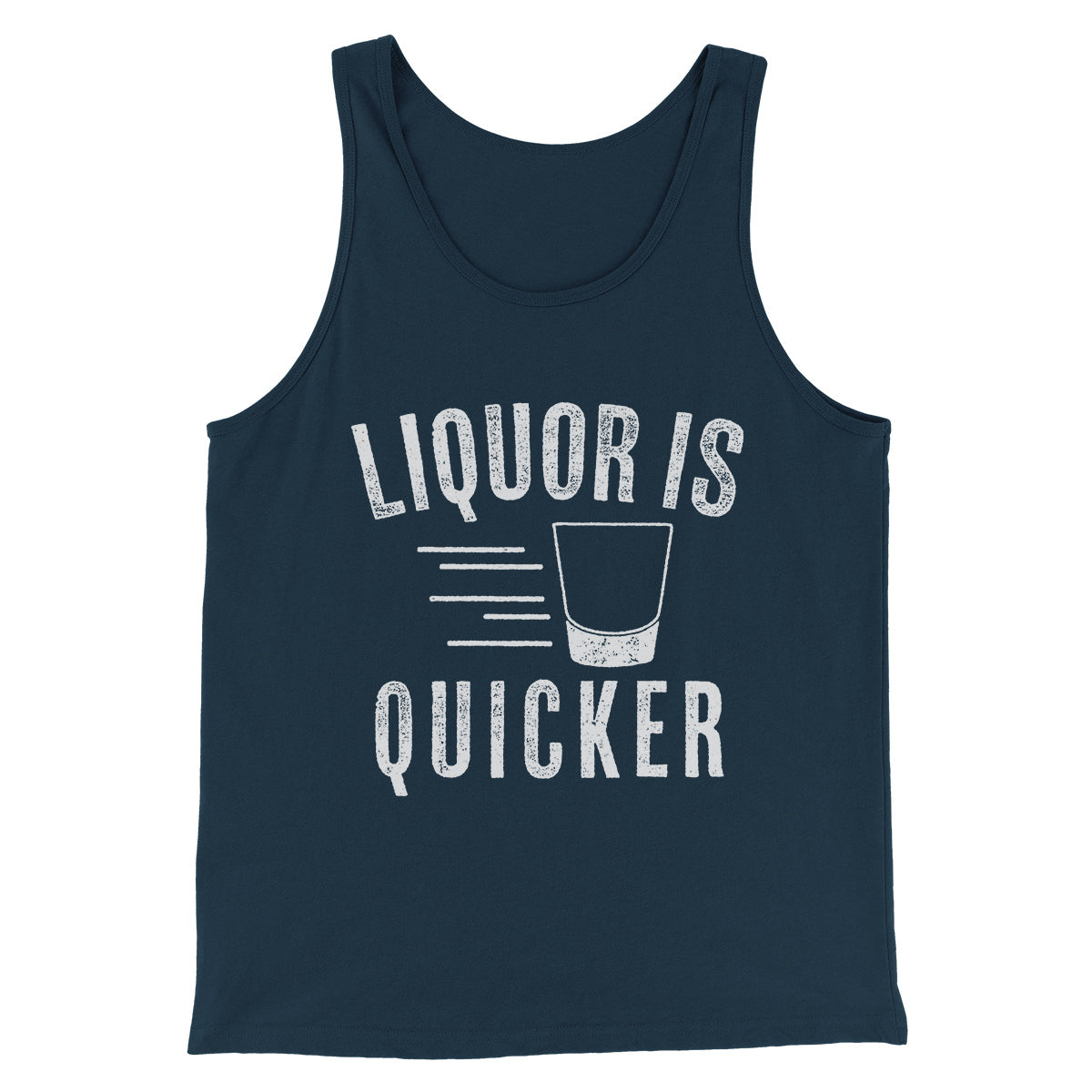 Liquor Is Quicker Men/Unisex Tank Top | Funny Shirt from Famous In Real Life