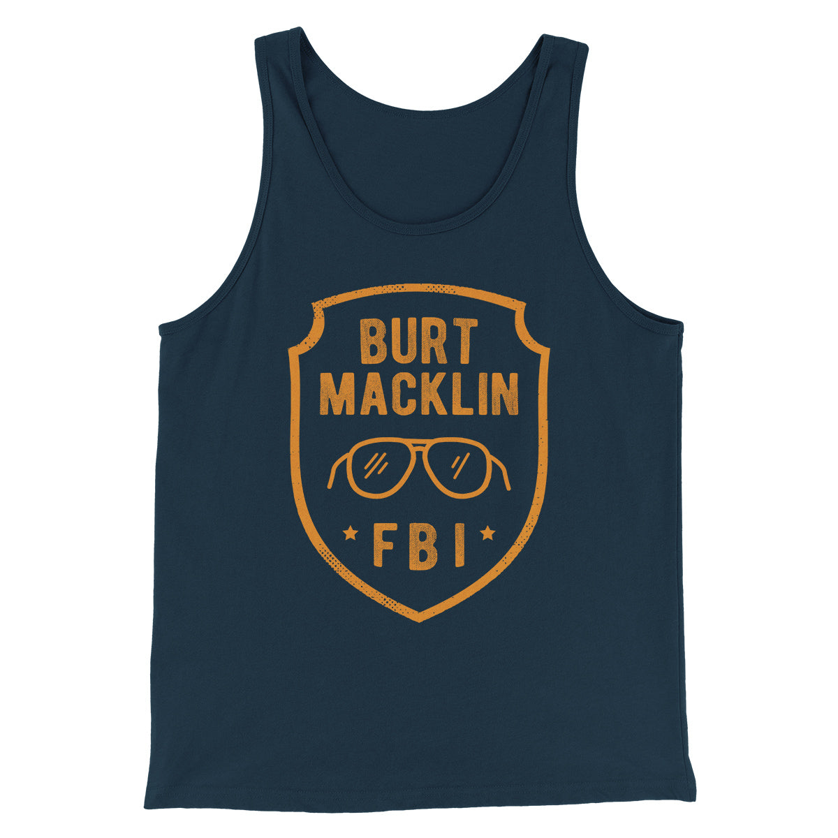 Burt Macklin FBI Men/Unisex Tank Top | Funny Shirt from Famous In Real Life