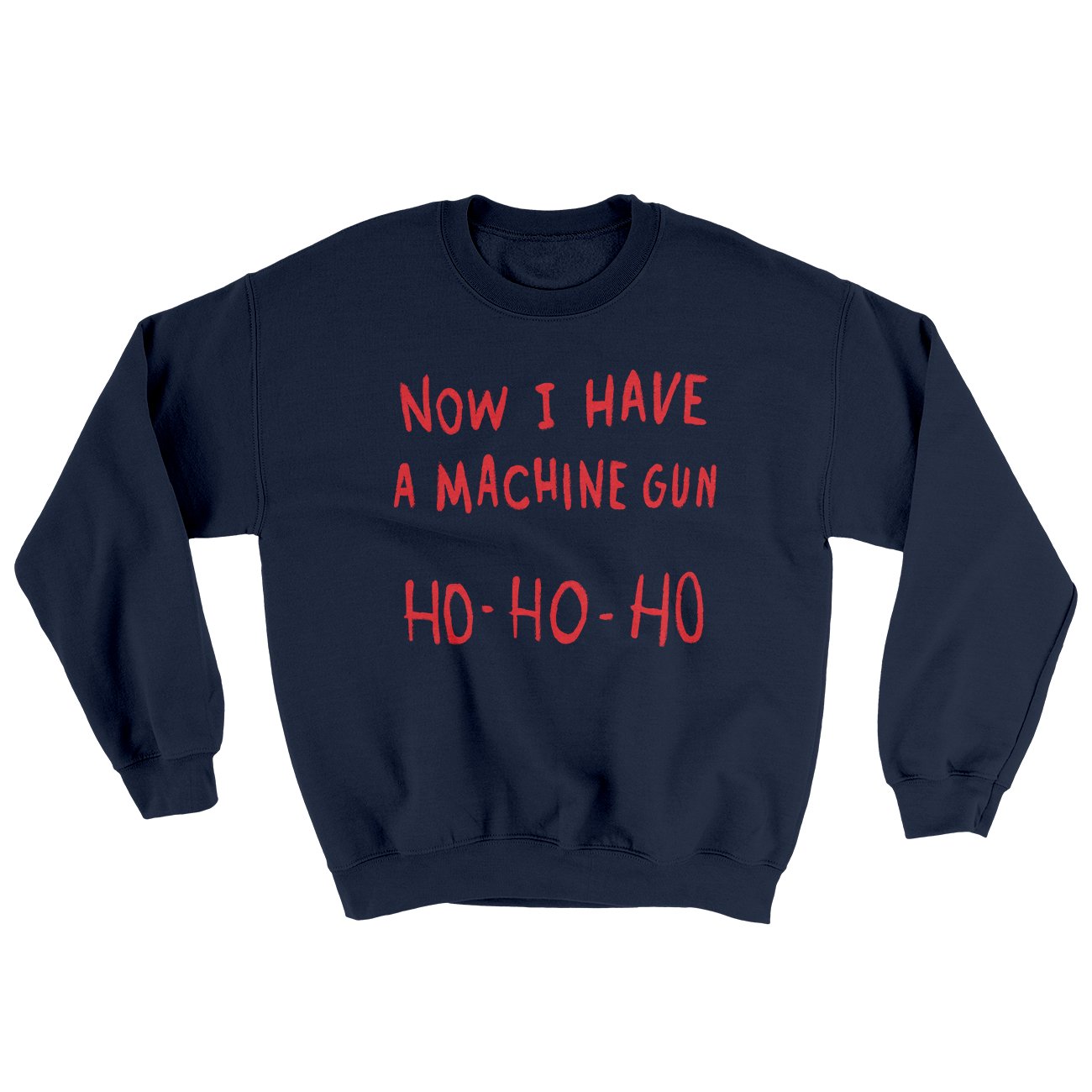 Now I Have a Machine Gun Ho Ho Ho Funny Movie Men/Unisex Ugly Sweater | Funny Shirt from Famous In Real Life