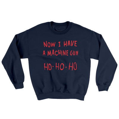 Now I Have a Machine Gun Ho Ho Ho Funny Movie Men/Unisex Ugly Sweater Navy | Funny Shirt from Famous In Real Life