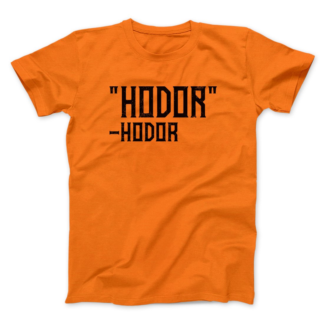 Hodor Men/Unisex T-Shirt Orange | Funny Shirt from Famous In Real Life