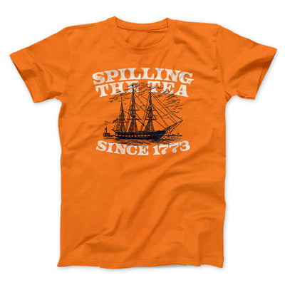 Spilling The Tea Since 1773 Men/Unisex T-Shirt Orange | Funny Shirt from Famous In Real Life