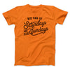 Big Fan of Saturdays And Also Sundays Funny Men/Unisex T-Shirt Orange | Funny Shirt from Famous In Real Life