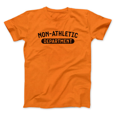 Non-Athletic Department Men/Unisex T-Shirt Orange | Funny Shirt from Famous In Real Life