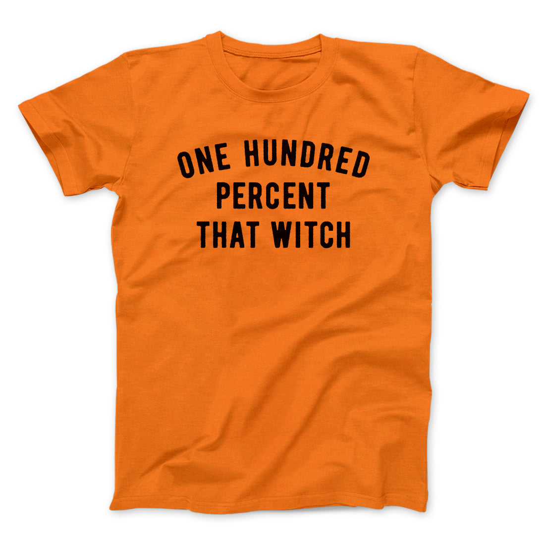 100% That Witch Men/Unisex T-Shirt | Funny Shirt from Famous In Real Life