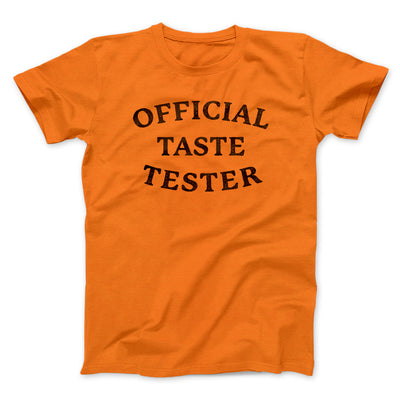 Official Taste Tester Funny Thanksgiving Men/Unisex T-Shirt Orange | Funny Shirt from Famous In Real Life
