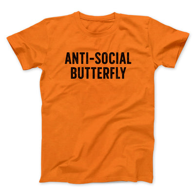 Anti-Social Butterfly Funny Men/Unisex T-Shirt Orange | Funny Shirt from Famous In Real Life
