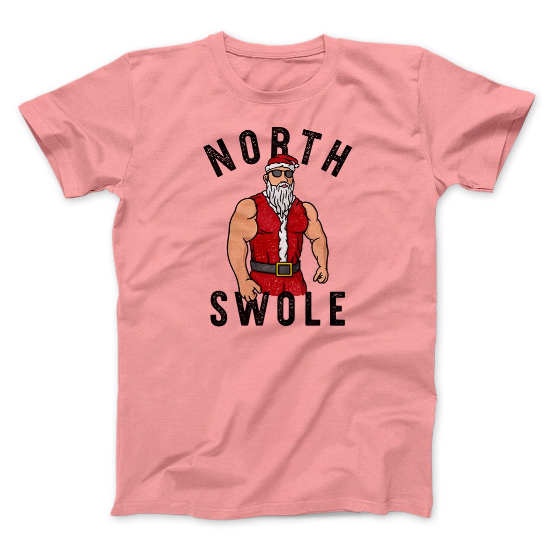 North Swole Men/Unisex T-Shirt | Funny Shirt from Famous In Real Life