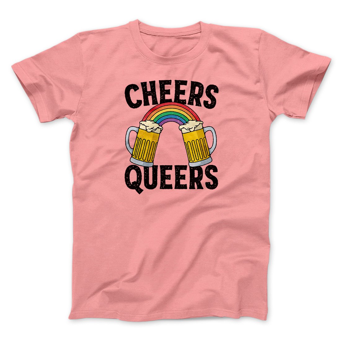 Cheers Queers Men/Unisex T-Shirt | Funny Shirt from Famous In Real Life