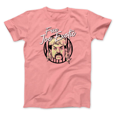 Free Joe Exotic Funny Movie Men/Unisex T-Shirt Pink | Funny Shirt from Famous In Real Life