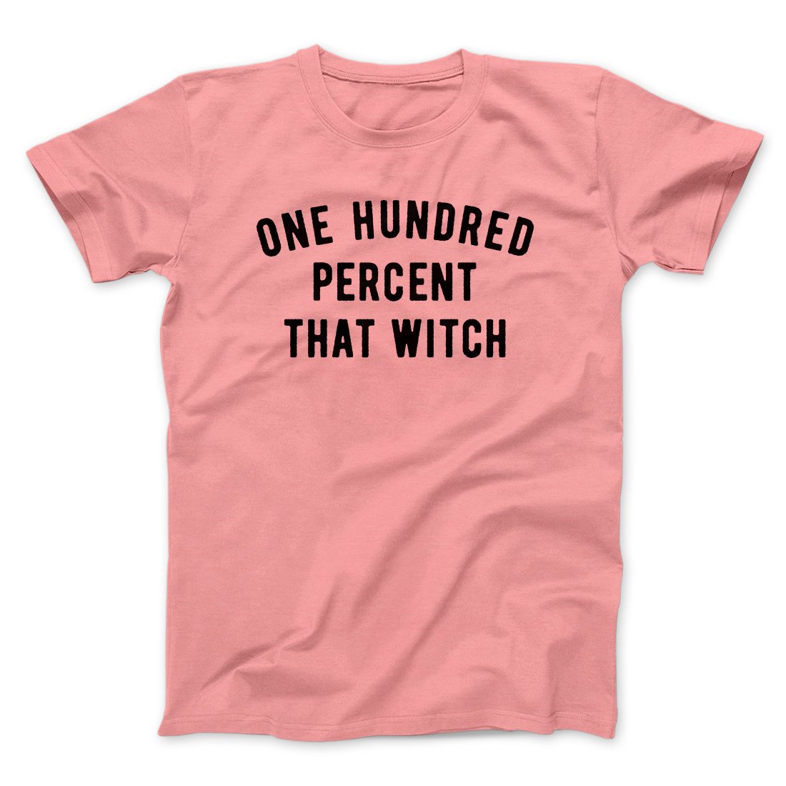 100% That Witch Men/Unisex T-Shirt | Funny Shirt from Famous In Real Life