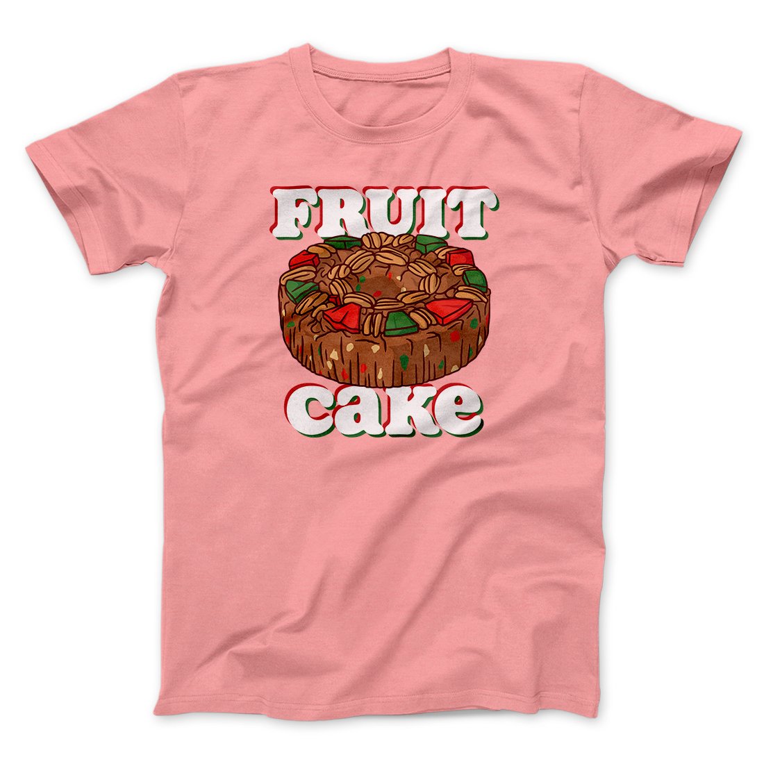 Fruitcake Men/Unisex T-Shirt Pink | Funny Shirt from Famous In Real Life