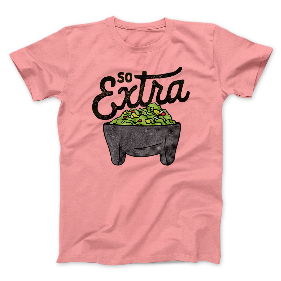 So Extra Men/Unisex T-Shirt | Funny Shirt from Famous In Real Life