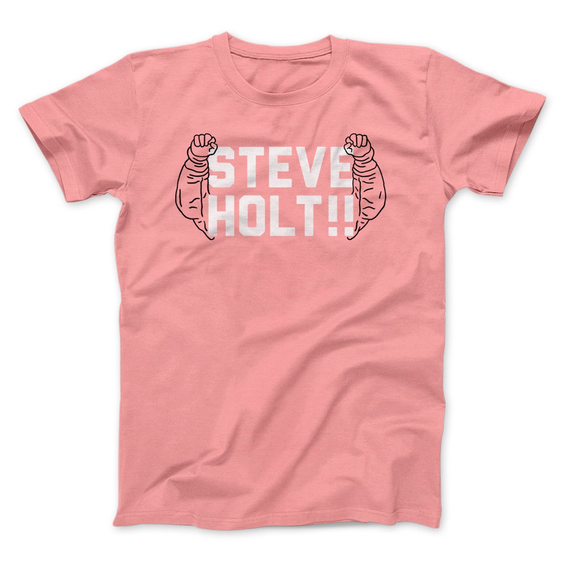 Steve Holt Men/Unisex T-Shirt | Funny Shirt from Famous In Real Life