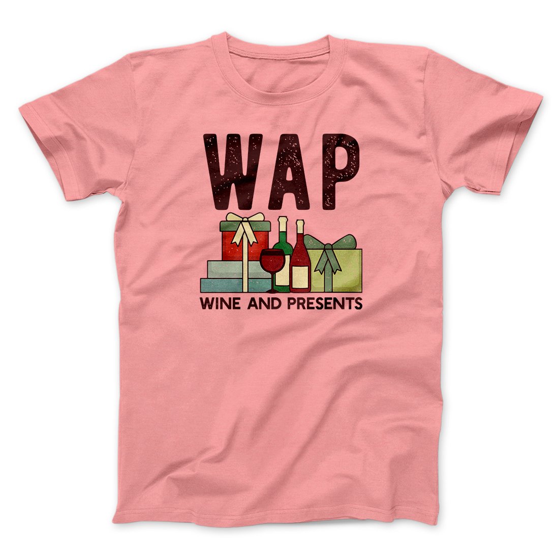 WAP- Wine & Presents Men/Unisex T-Shirt | Funny Shirt from Famous In Real Life