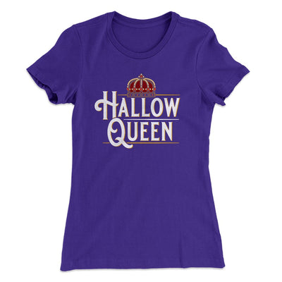 Hallow-Queen Women's T-Shirt Purple Rush | Funny Shirt from Famous In Real Life