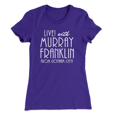 Murray Franklin Show Women's T-Shirt Purple Rush | Funny Shirt from Famous In Real Life