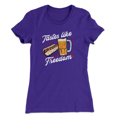 Tastes Like Freedom Women's T-Shirt Purple Rush | Funny Shirt from Famous In Real Life