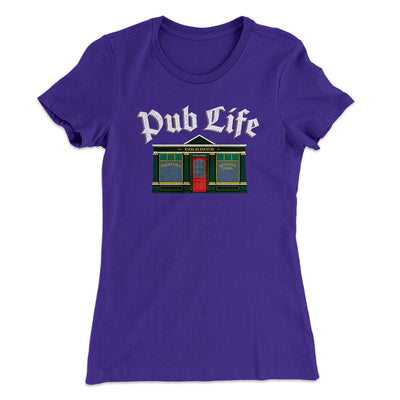Pub Life Women's T-Shirt Purple Rush | Funny Shirt from Famous In Real Life