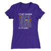 It's Not Hoarding If It's Vinyl Funny Women's T-Shirt Purple Rush | Funny Shirt from Famous In Real Life