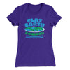 Flat Earth Society Funny Women's T-Shirt Purple Rush | Funny Shirt from Famous In Real Life