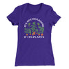 It's Not Hoarding If It's Plants Funny Women's T-Shirt Purple Rush | Funny Shirt from Famous In Real Life