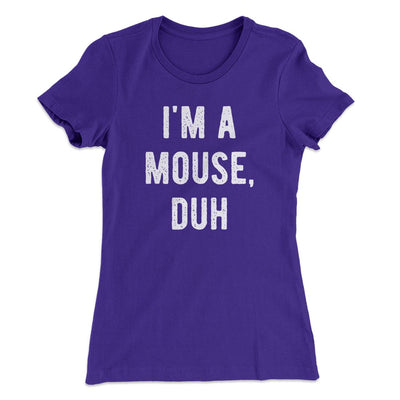 I'm A Mouse Costume Women's T-Shirt Purple Rush | Funny Shirt from Famous In Real Life