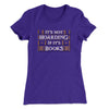 It's Not Hoarding If It's Books Women's T-Shirt Purple Rush | Funny Shirt from Famous In Real Life