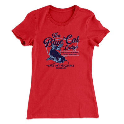 Blue Cat Lodge Women's T-Shirt Red | Funny Shirt from Famous In Real Life