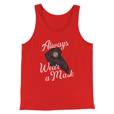 Always Wear A Mask Men/Unisex Tank Top Red | Funny Shirt from Famous In Real Life