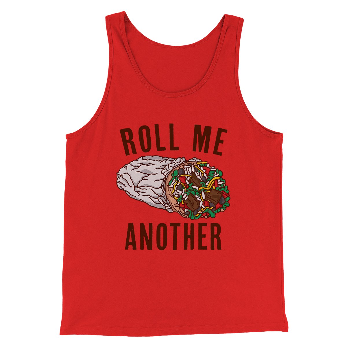 Roll Me Another Funny Men/Unisex Tank Top | Funny Shirt from Famous In Real Life