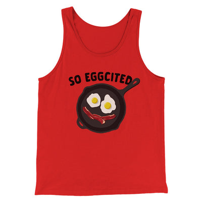 So Eggcited Funny Men/Unisex Tank Top Red | Funny Shirt from Famous In Real Life
