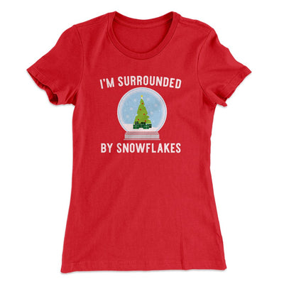 I'm Surrounded By Snowflakes Women's T-Shirt Red | Funny Shirt from Famous In Real Life