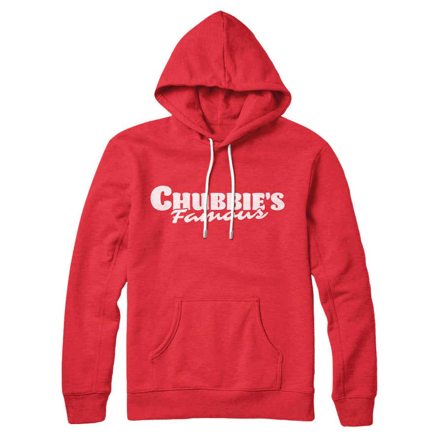 Chubbie's Famous Hoodie | Funny Shirt from Famous In Real Life