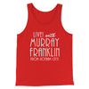 Murray Franklin Show Funny Movie Men/Unisex Tank Top Red | Funny Shirt from Famous In Real Life