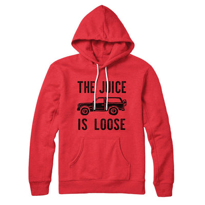 The Juice is Loose Hoodie Red | Funny Shirt from Famous In Real Life